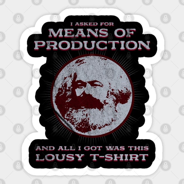 I asked for the means of production Sticker by Emmi Fox Designs